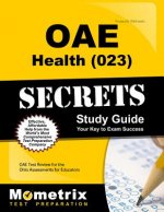 Oae Health (023) Secrets Study Guide: Oae Test Review for the Ohio Assessments for Educators