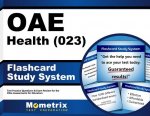Oae Health (023) Flashcard Study System: Oae Test Practice Questions and Exam Review for the Ohio Assessments for Educators