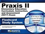 Praxis II Elementary Education Curriculum, Instruction, and Assessment (5017) Exam Flashcard Study System: Praxis II Test Practice Questions and Revie