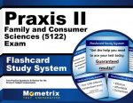 Praxis II Family and Consumer Sciences (5122) Exam Flashcard Study System: Praxis II Test Practice Questions and Review for the Praxis II Subject Asse
