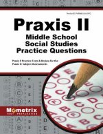 Praxis II Middle School Social Studies Practice Questions: Praxis II Practice Tests and Exam Review for the Praxis II Subject Assessments
