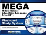 Mega Middle School Education Language Arts (011) Flashcard Study System: Mega Test Practice Questions and Exam Review for the Missouri Educator Gatewa