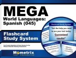 Mega World Languages Spanish (045) Flashcard Study System: Mega Test Practice Questions and Exam Review for the Missouri Educator Gateway Assessments