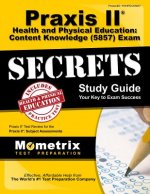 Praxis II Health and Physical Education Content Knowledge (5857) Exam Secrets Study Guide: Praxis II Test Review for the Praxis II Subject Assessments