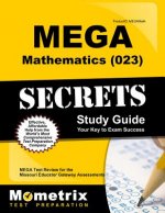 Mega Mathematics (023) Secrets Study Guide: Mega Test Review for the Missouri Educator Gateway Assessments