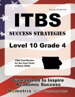 Itbs Success Strategies Level 10 Grade 4 Study Guide: Itbs Test Review for the Iowa Tests of Basic Skills