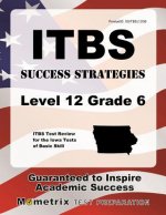 Itbs Success Strategies Level 12 Grade 6 Study Guide: Itbs Test Review for the Iowa Tests of Basic Skills
