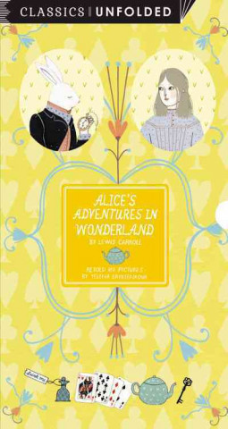 Alice's Adventures in Wonderland Unfolded: Retold in Pictures by Yelena Brysenskova - See the World's Greatest Stories Unfold in 14 Scenes