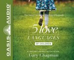 The 5 Love Languages of Children (Library Edition): The Secret to Loving Children Effectively