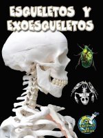 Esqueletos y Exoesqueletos (Skeletons and Exoskeletons)