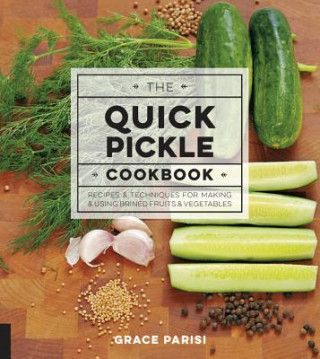 Quick Pickle Cookbook