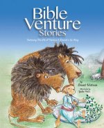 Bible Venture Stories Featuring:: The ARC A'Venture and Daniel a la King