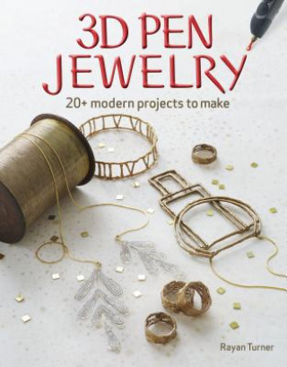 3D Pen Jewelry - 20 Modern Projects to Make