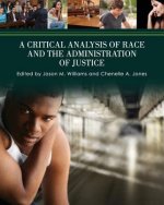 Critical Analysis of Race and the Administration of Justice