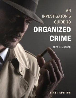 Investigator's Guide to Organized Crime