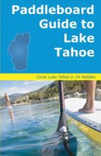 Paddleboard Guide to Lake Tahoe