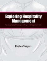Exploring Hospitality Management: For Hospitality Workers Wanting a Management Job