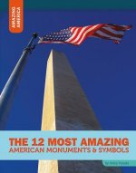 The 12 Most Amazing American Monuments & Symbols