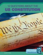 12 Questions about the Us Constitution
