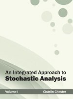 Integrated Approach to Stochastic Analysis: Volume I