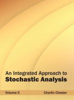 Integrated Approach to Stochastic Analysis: Volume II