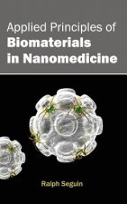 Applied Principles of Biomaterials in Nanomedicine