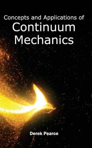 Concepts and Applications of Continuum Mechanics