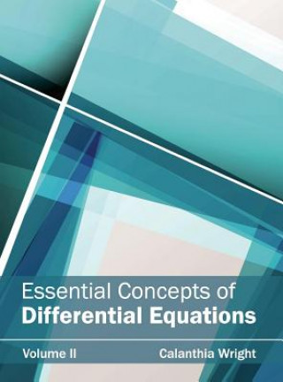 Essential Concepts of Differential Equations: Volume II