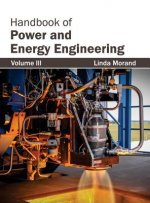 Handbook of Power and Energy Engineering: Volume III