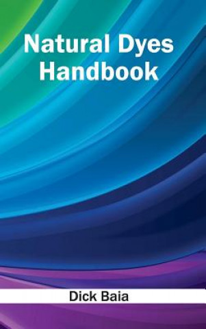 Natural Dyes Handbook