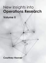 New Insights Into Operations Research: Volume II