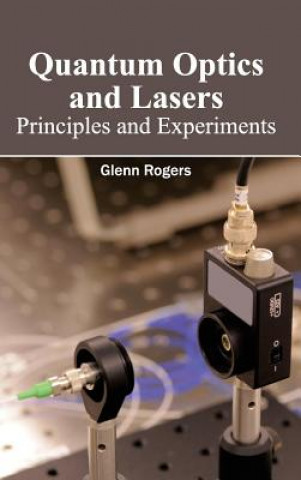 Quantum Optics and Lasers: Principles and Experiments