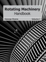 Rotating Machinery Handbook: Volume I