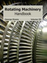 Rotating Machinery Handbook: Volume III