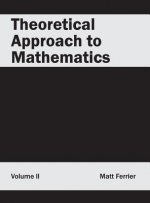 Theoretical Approach to Mathematics: Volume II