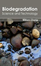 Biodegradation: Science and Technology