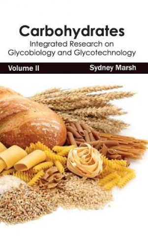 Carbohydrates: Integrated Research on Glycobiology and Glycotechnology (Volume II)