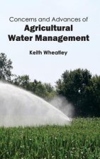 Concerns and Advances of Agricultural Water Management