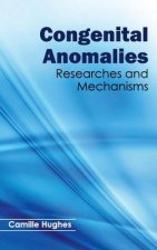 Congenital Anomalies: Researches and Mechanisms