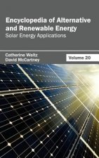 Encyclopedia of Alternative and Renewable Energy: Volume 20 (Solar Energy Applications)