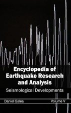 Encyclopedia of Earthquake Research and Analysis: Volume V (Seismological Developments)