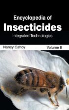 Encyclopedia of Insecticides: Volume II (Integrated Technologies)