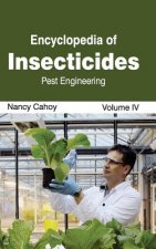 Encyclopedia of Insecticides: Volume IV (Pest Engineering)