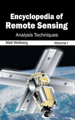 Encyclopedia of Remote Sensing: Volume I (Analysis Techniques)