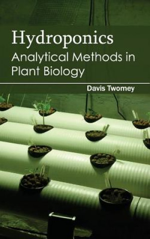 Hydroponics: Analytical Methods in Plant Biology