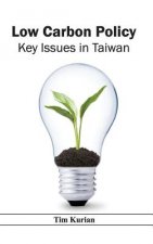 Low Carbon Policy: Key Issues in Taiwan