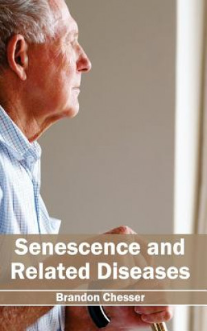 Senescence and Related Diseases
