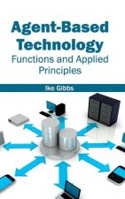 Agent-Based Technology: Functions and Applied Principles