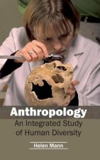 Anthropology: An Integrated Study of Human Diversity