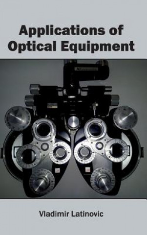Applications of Optical Equipment